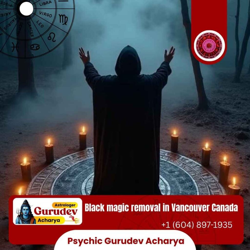 The Expert astrologer of black magic removal in Vancouver Canada, Astrologer Gurudev Acharya