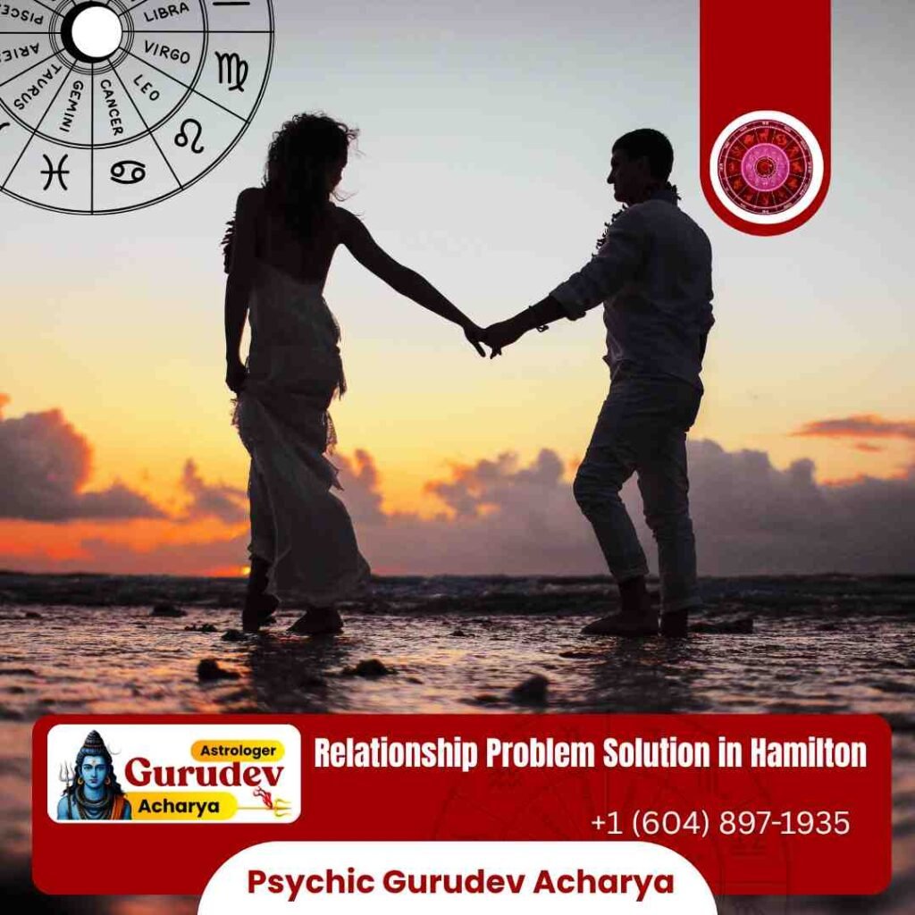 Remove Blockages From Relationship With Genuine Relationship Problem Solution in Hamilton